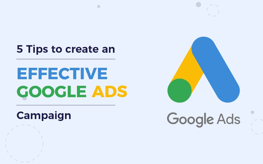 5 Συμβουλές για τη βελτιστοποίηση μιας καμπάνιας Google Ads